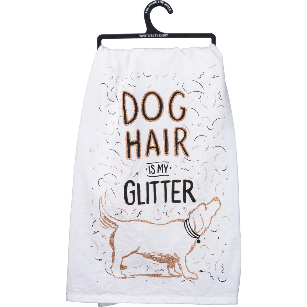 Dog Hair is My Glitter Kitchen Towel