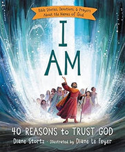 Load image into Gallery viewer, I Am: 40 Reasons to Trust God