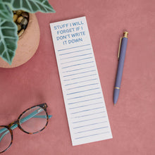 Load image into Gallery viewer, Stuff I Will Forget List Pad
