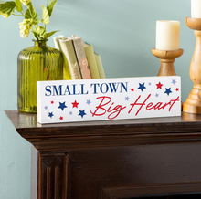 Load image into Gallery viewer, Small Town Patriotic Sign
