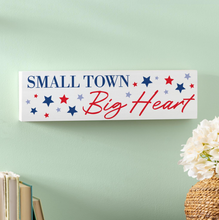 Load image into Gallery viewer, Small Town Patriotic Sign
