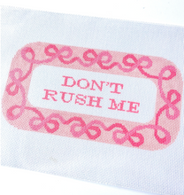 Load image into Gallery viewer, Don't Rush Me Needlepoint Canvas
