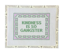 Load image into Gallery viewer, Kindness Is So Gangster Needlepoint Canvas
