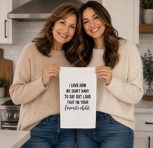 Load image into Gallery viewer, Favorite Child tea towel
