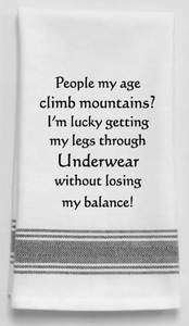 People My Age Climb Mountains? - Kitchen Towel