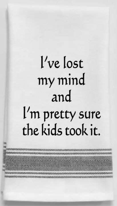 I've Lost My Mind - Kitchen Towel