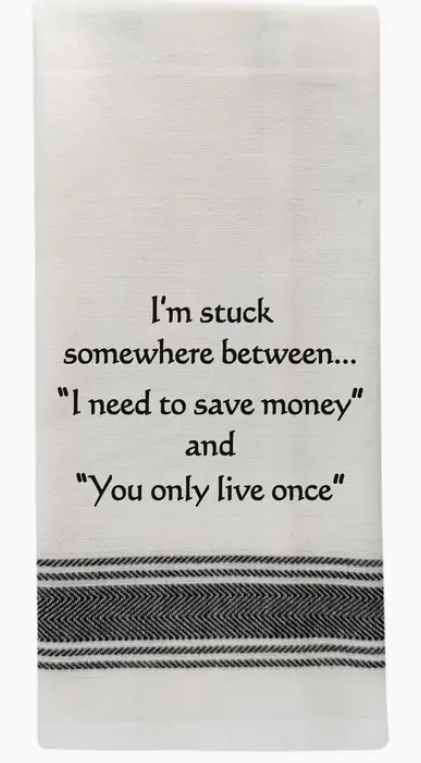 Stuck Somewhere Between... - Kitchen Towel