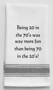 Being 20 in The 70's - Kitchen Towel