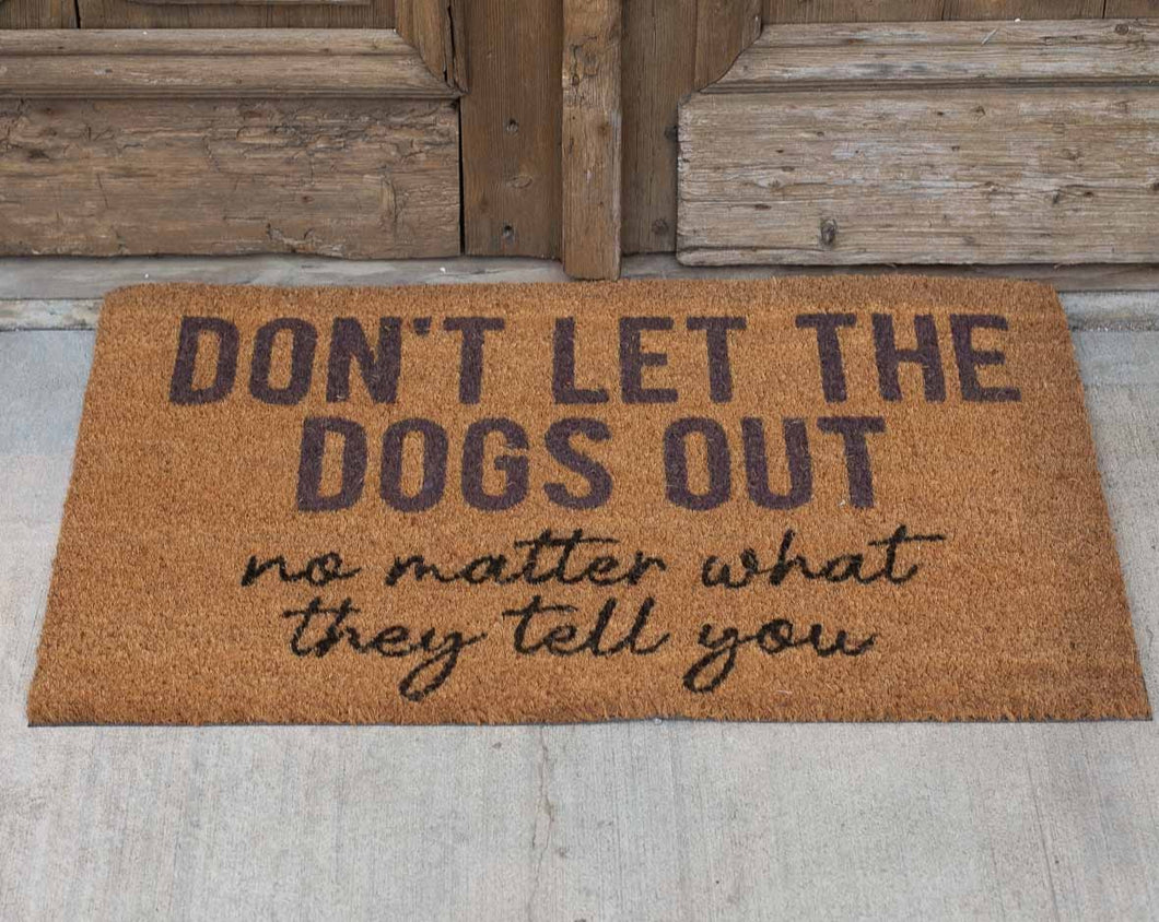 Don't Let The Dogs Out Coir Doormat